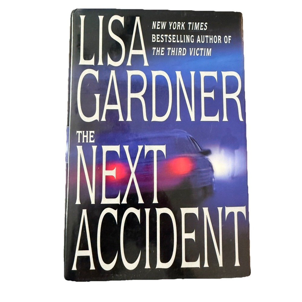 The Next Accident by Lisa‎ Gardner - Hardcover